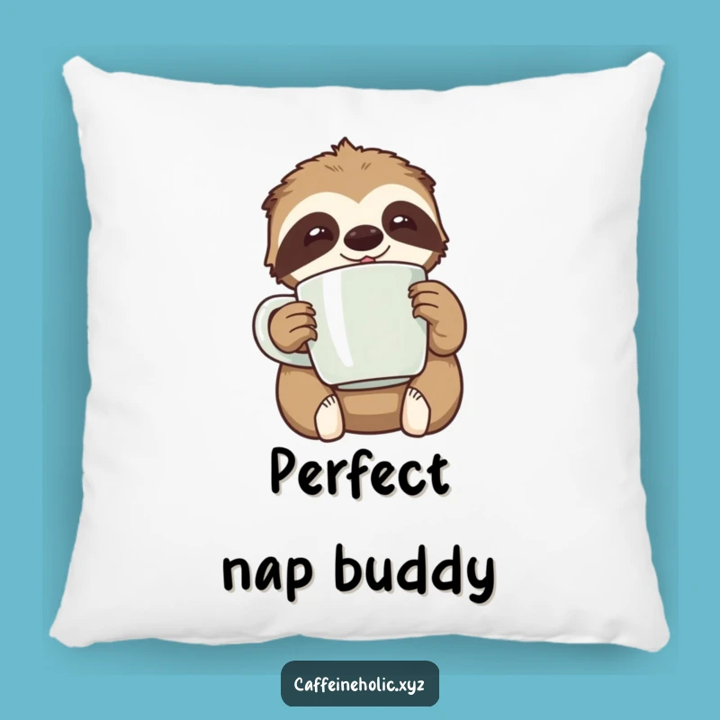 Funny Kawaii Sloth Coffee Pillow Gift - Comfy Relaxation!