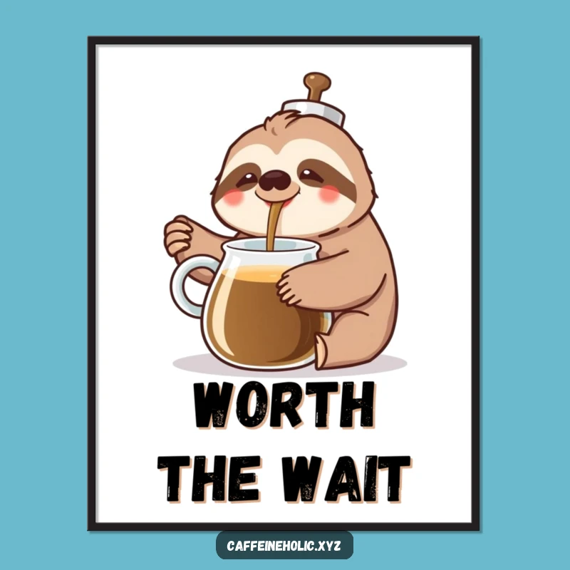Funny Sloth Coffee Digital Art: Slow Morning Funny Gift