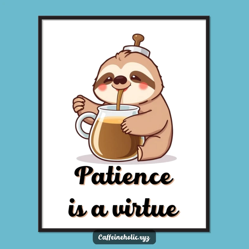 Funny Sloth Coffee Poster: Slow Morning Art Funny Gift