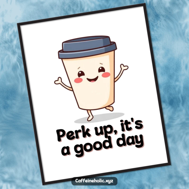 Funny Free Printable Wall Art: Cheerful coffee cup with smiling face doing a jig, energetic dance, hilarious downloadable decor.