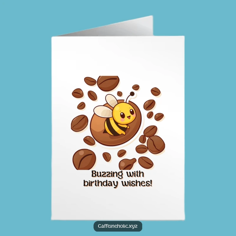 Free Printable Bee Birthday Card: Coffee Bean Zoom Funny Downloadable Gift