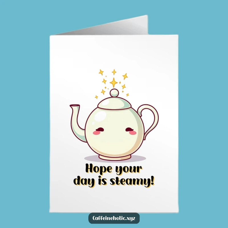 Free Printable Birthday Card: Energetic Teapot Fun Gift