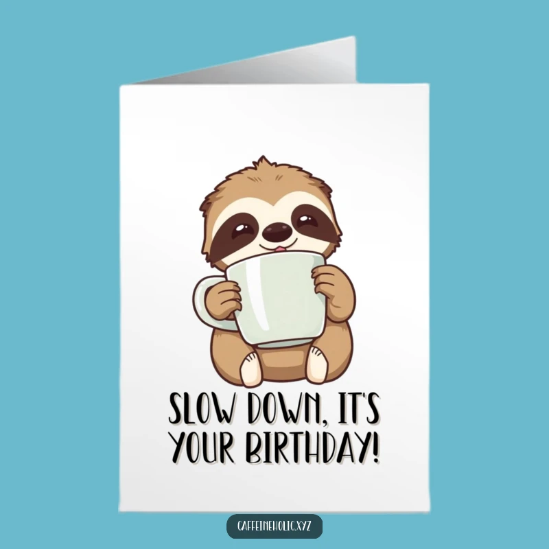 Free Printable Birthday Card: Sloth Coffee Lover, Funny Relaxed Gift