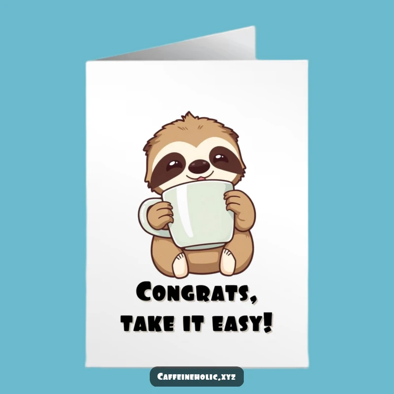 Free Printable Congrats Card: Sloth Coffee Break, Funny Downloadable