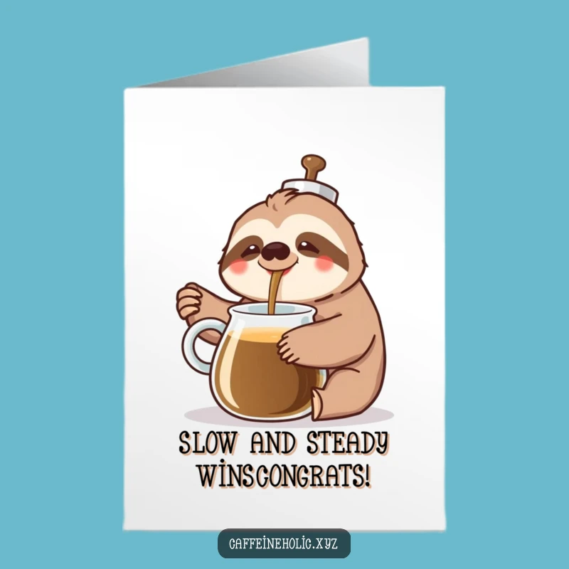 Free Printable Congrats Card: Sloth Coffee Achievement - Funny Downloadable Gift for Milestones