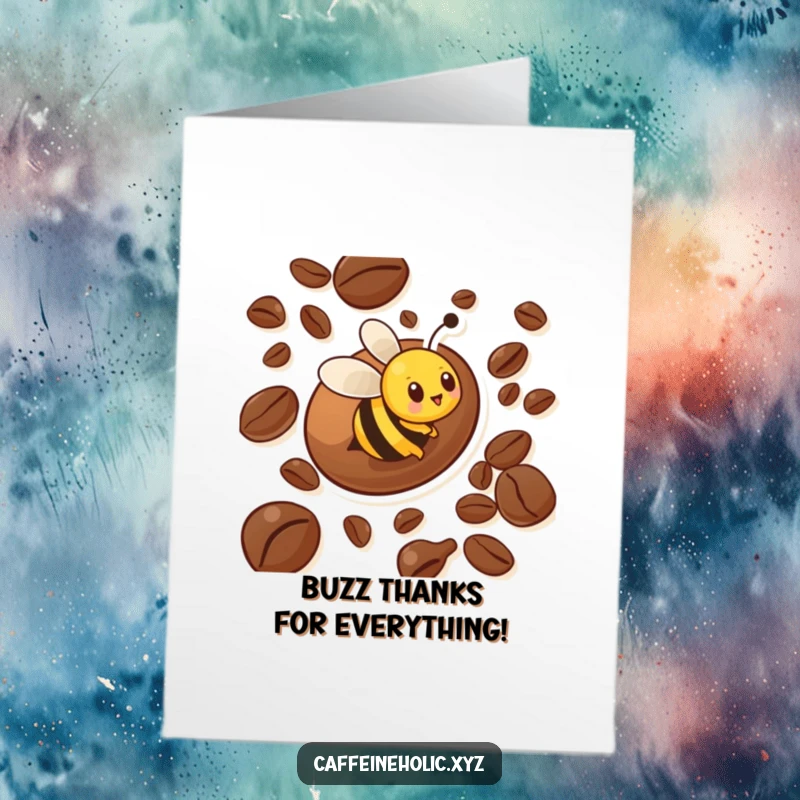 Funny free printable thank you card depicting a bee character in fast motion around a giant coffee bean.